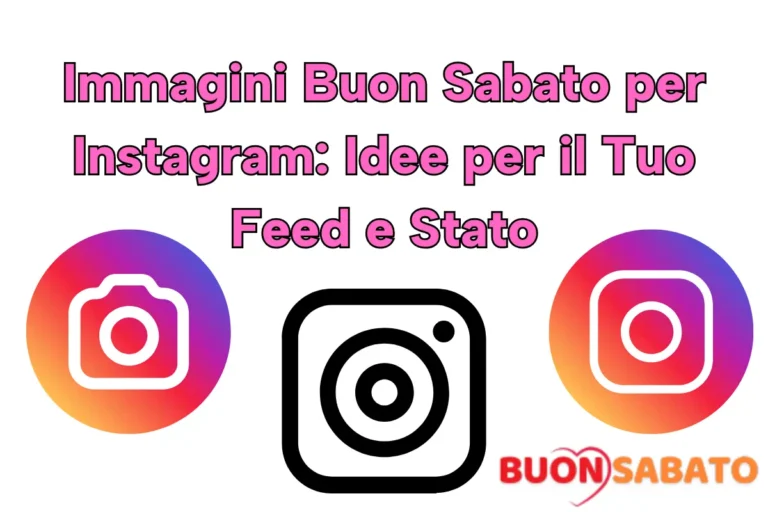 Immagini Buon Sabato per Instagram: Idee per il Tuo Feed e Stato