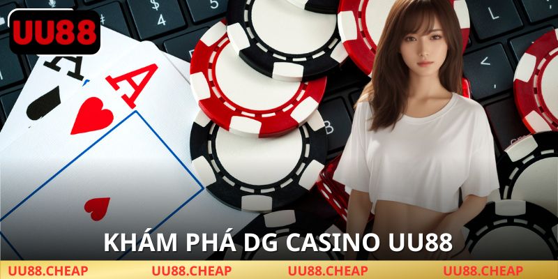 DG Casino UU88 được cấp phép hợp pháp