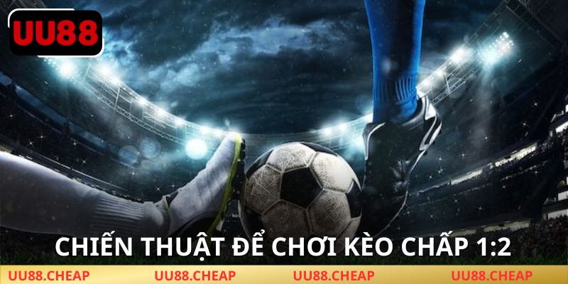 Chiến thuật chơi dễ thắng hơn